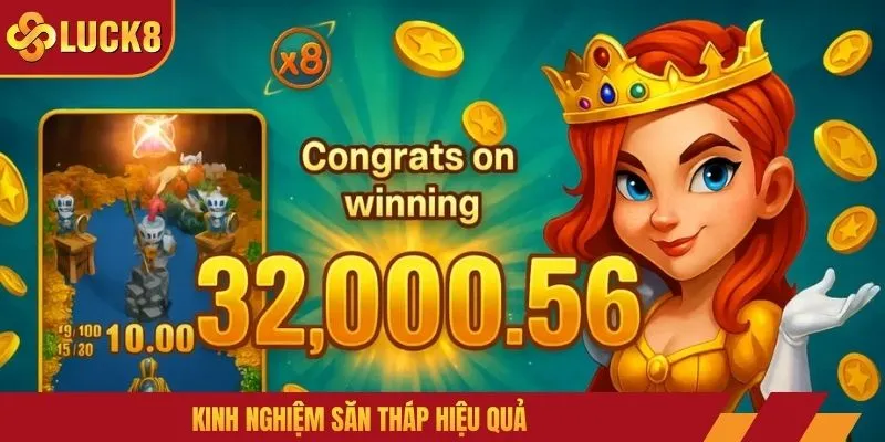 Kinh nghiệm săn tháp hiệu quả