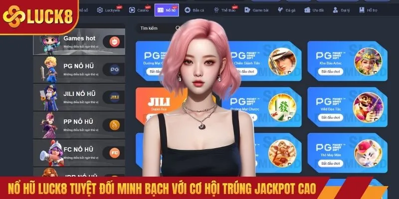 Nổ hũ LUCK8 tuyệt đối minh bạch với cơ hội trúng jackpot cao