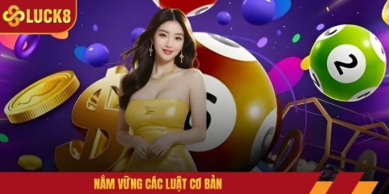 Nắm vững các luật cơ bản
